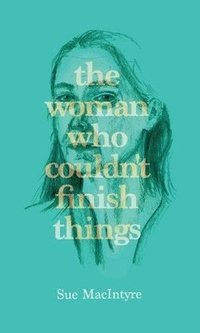bokomslag woman who couldn't finish things