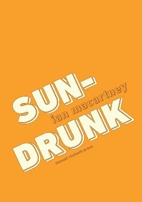 Ian Macartney - sun-drunk, Häftad
