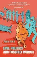 Jane Ions - Love, Politics and Possibly Murder, Häftad. Tillgänglighet: Lägg i varukorg