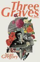 Sean Gregory - Three Graves, Häftad