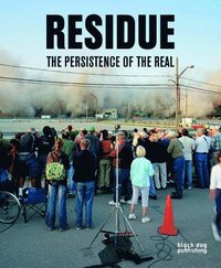 bokomslag Residue: The Persistence of the Real