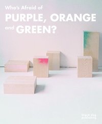 bokomslag Who's Afraid of Purple, Orange, and Green?