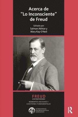 Salman Akhtar, Mary Kay O'Neil, Jose Maria Ruiz Vaca - Acerca de Lo Inconsciente de Freud, Häftad
