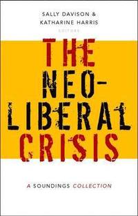 bokomslag Neoliberal Crisis