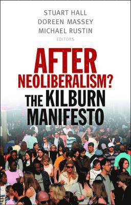 Stuart Hall, Doreen Massey, Michael Rustin - After Neoliberalism?, Häftad