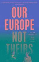 bokomslag Our Europe, Not Theirs