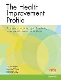 bokomslag The Health Improvement Profile: A manual to promote physical wellbeing in people with severe mental illness