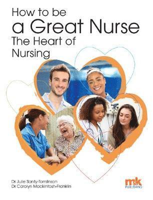 How to be a Great Nurse - the Heart of Nursing 1