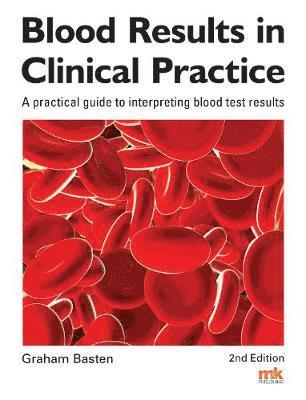 Blood Results in Clinical Practice 1