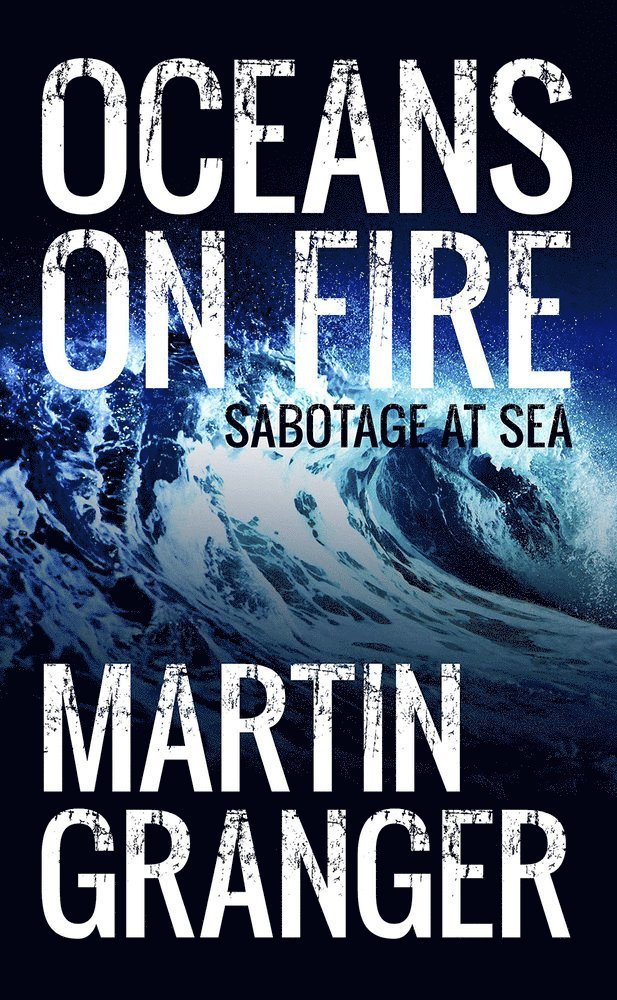Martin Granger - Oceans on Fire, Häftad