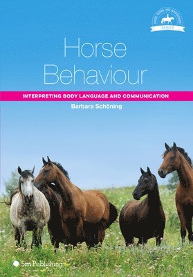 bokomslag Horse Behaviour: Interpreting Body Language and Communication