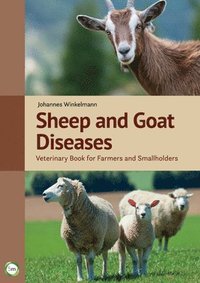 bokomslag Sheep and Goat Diseases 4th Edition: Veterinary Book for Farmers and Smallholders