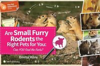 bokomslag Are Small Furry Rodents the Right Pets for You