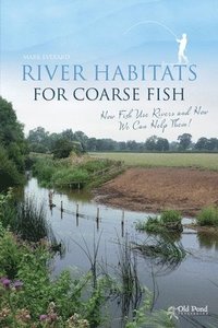 bokomslag River Habitats for Coarse Fish