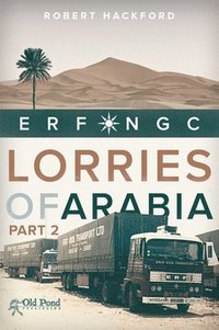 bokomslag The Lorries of Arabia 2
