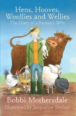 Hens, Hooves, Woollies and Wellies 1