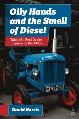 bokomslag Oily Hands and the Smell of Diesel