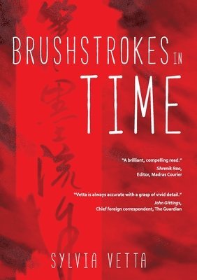Sylvia Vetta - Brushstrokes in Time, Häftad