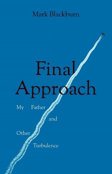 Mark Blackburn - Final Approach, Häftad