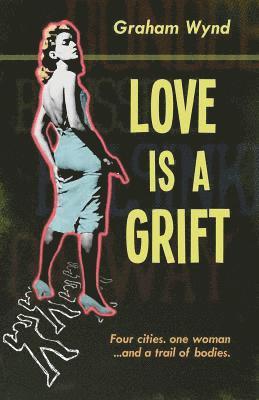 bokomslag Love is a Grift