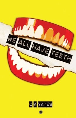 We All Have Teeth 1