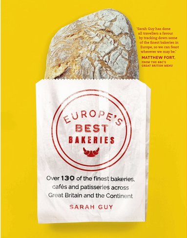 Sarah Guy - Europe's Best Bakeries, Häftad