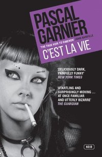 bokomslag C'est la Vie: Shocking, hilarious and poignant noir