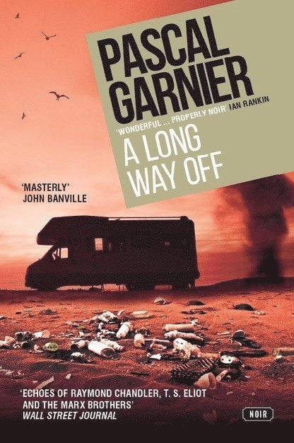 Long Way Off: Shocking, hilarious and poignant noir