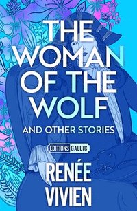 bokomslag The Woman of the Wolf and Other Stories