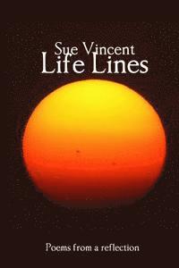 Life Lines: Poems from a reflection 1