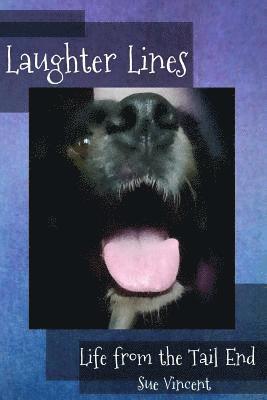 Laughter Lines: Life at the Tail End