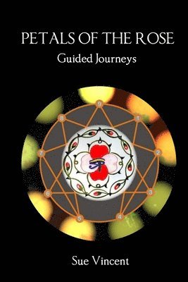 bokomslag Petals of the Rose: Guided Journeys