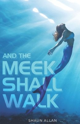 And the Meek Shall Walk 1