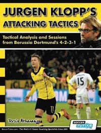 bokomslag Jurgen Klopp's Attacking Tactics - Tactical Analysis and Sessions from Borussia Dortmund's 4-2-3-1