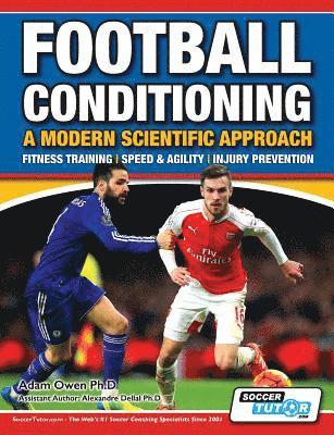 Adam Owen Ph D, Adam Owen Ph. D., Adam Owen Ph.D, Adam Owen Ph. D - Football Conditioning A Modern Scientific Approach, Häftad