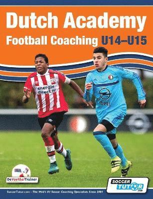 Andries Ulderink, Henk Mariman, Han Berger - Dutch Academy Football Coaching (U14-15) - Functional Training & Tacti, Häftad