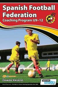 bokomslag Spanish Football Federation Coaching Program U9-12