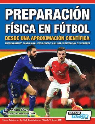 Owen, Adam Owen, Dr. Adam Owen - Preparación Física en Fútbol desde una Aproximación Científica - Entrenamiento condicional Velocidad y agilidad Prevención de lesiones, Häftad