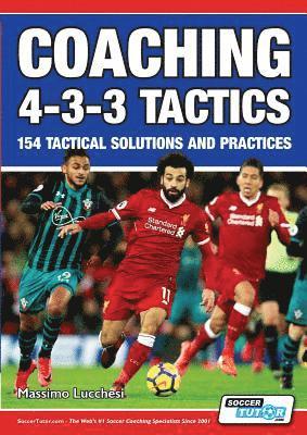 bokomslag Coaching 4-3-3 Tactics - 154 Tactical Solutions and Practices