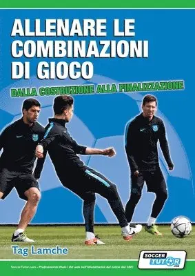 Tag Lamche - Allenare le combinazioni di gioco - Dalla costruzione alla finalizzazione, Häftad. Tillgänglighet: Lägg i varukorg