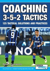 bokomslag Coaching 3-5-2 Tactics - 125 Tactical Solutions & Practices