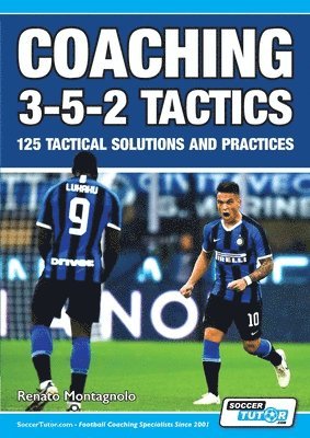 bokomslag Coaching 3-5-2 Tactics - 125 Tactical Solutions & Practices