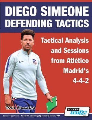 Diego Simeone Defending Tactics - Tactical Analysis and Sessions from Atltico Madrid's 4-4-2 1