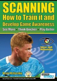 bokomslag SCANNING - How to Train it and Develop Game Awareness