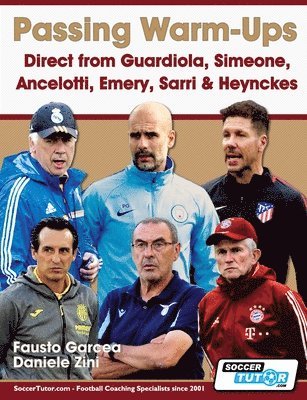 Passing Warm-Ups - Direct from Guardiola, Simeone, Ancelotti, Emery, Sarri & Heynckes 1