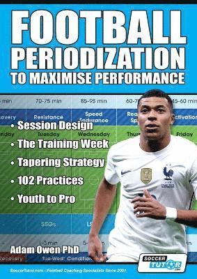 Adam Owen Ph D - Football Periodization to Maximise Performance, Häftad