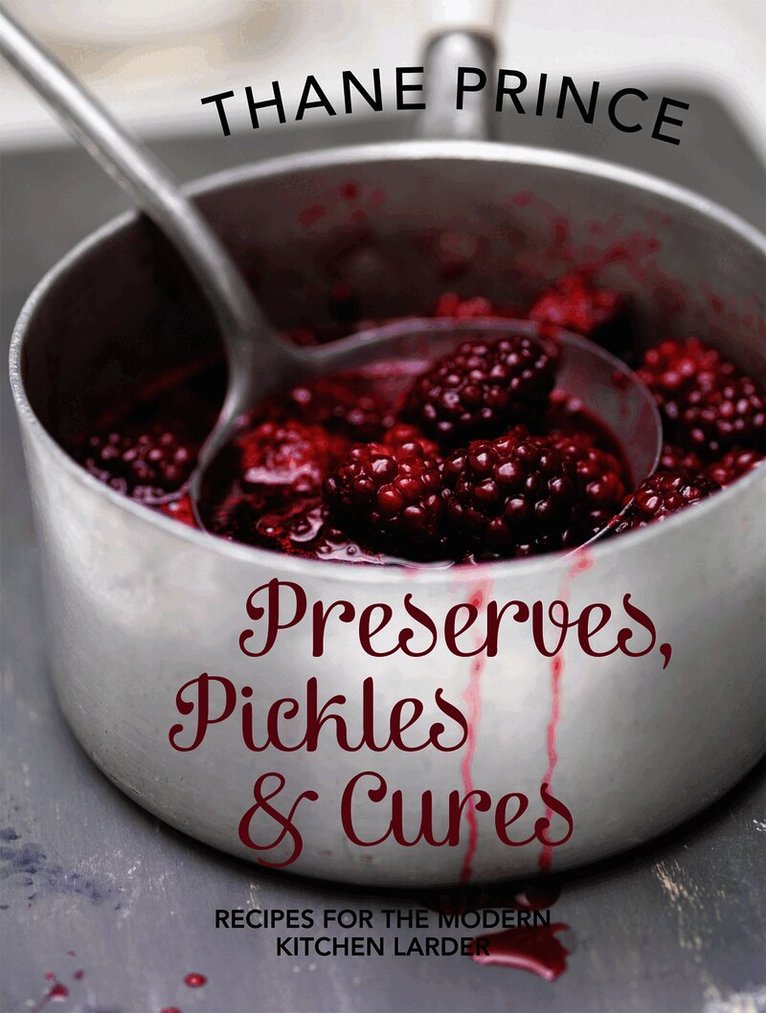 Preserves, Pickles and Cures