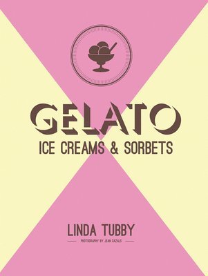 bokomslag Gelato, ice creams and sorbets