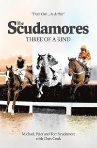 bokomslag The Scudamores: Three of a Kind