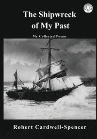 bokomslag The Shipwreck of My Past